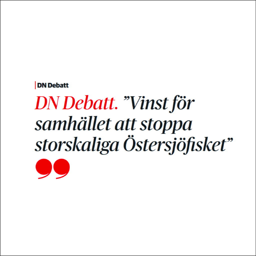 DN Debatt. "Vinst för samhället att stoppa storskaliga Östersjöfisket."